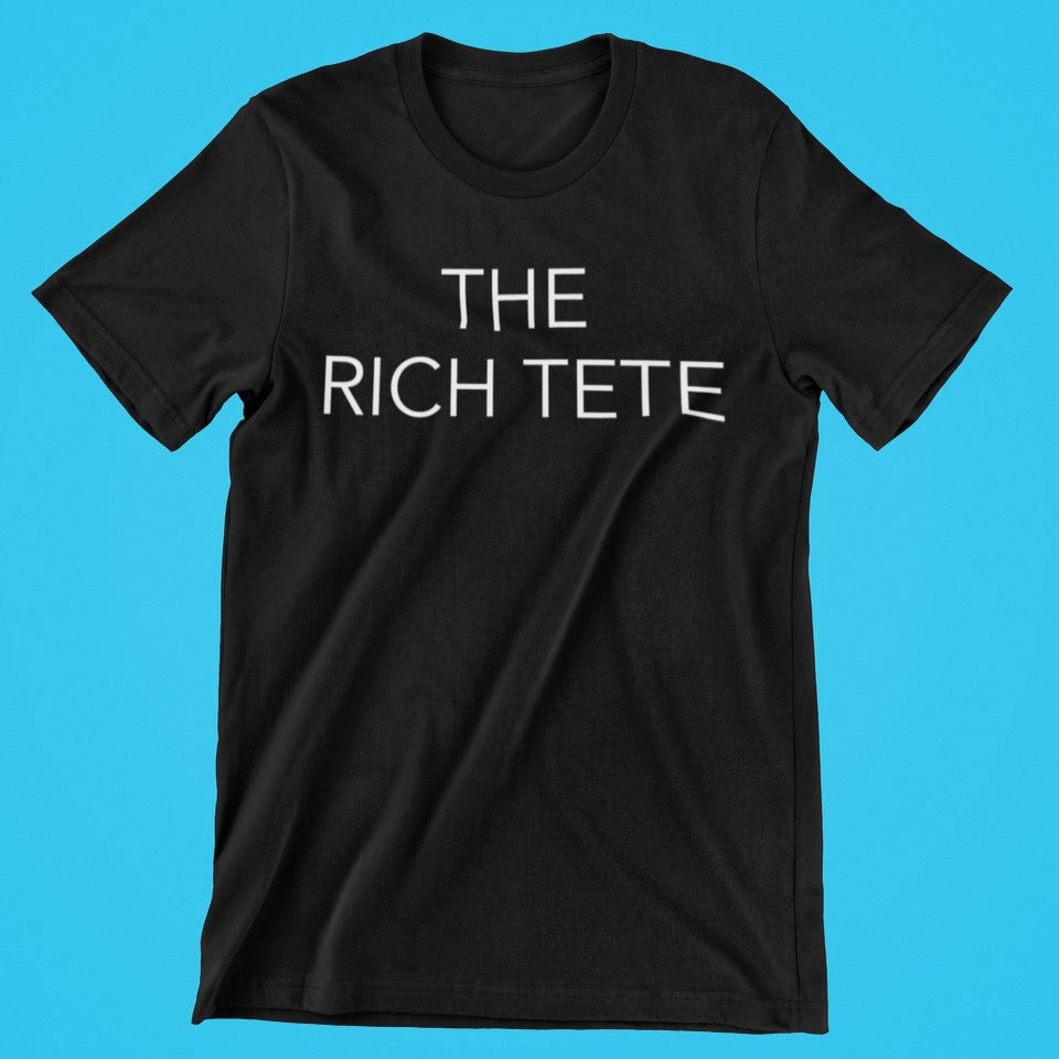 The Rich TeTe Tee